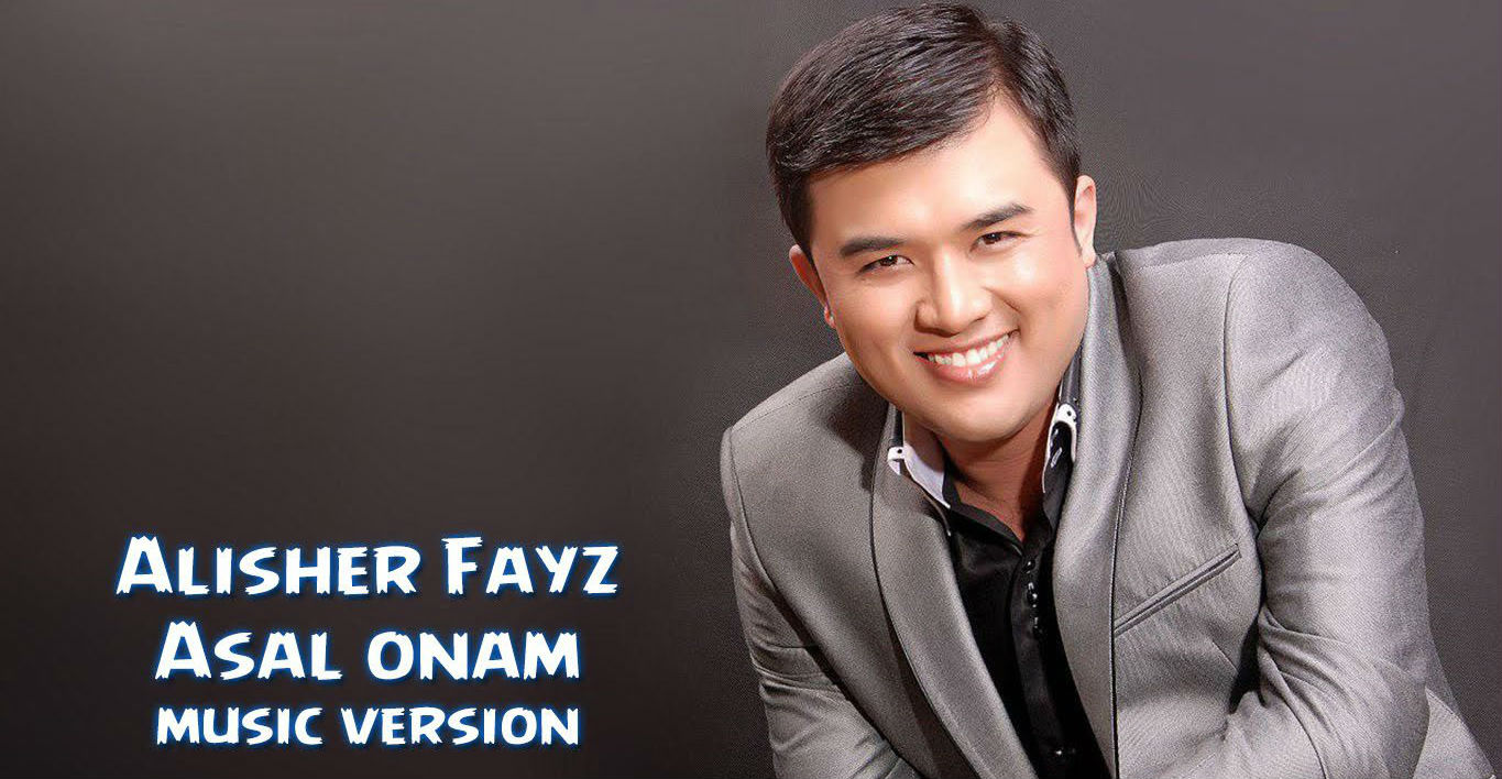 Alisher Fayz - Asal onam (Official Music 2016)