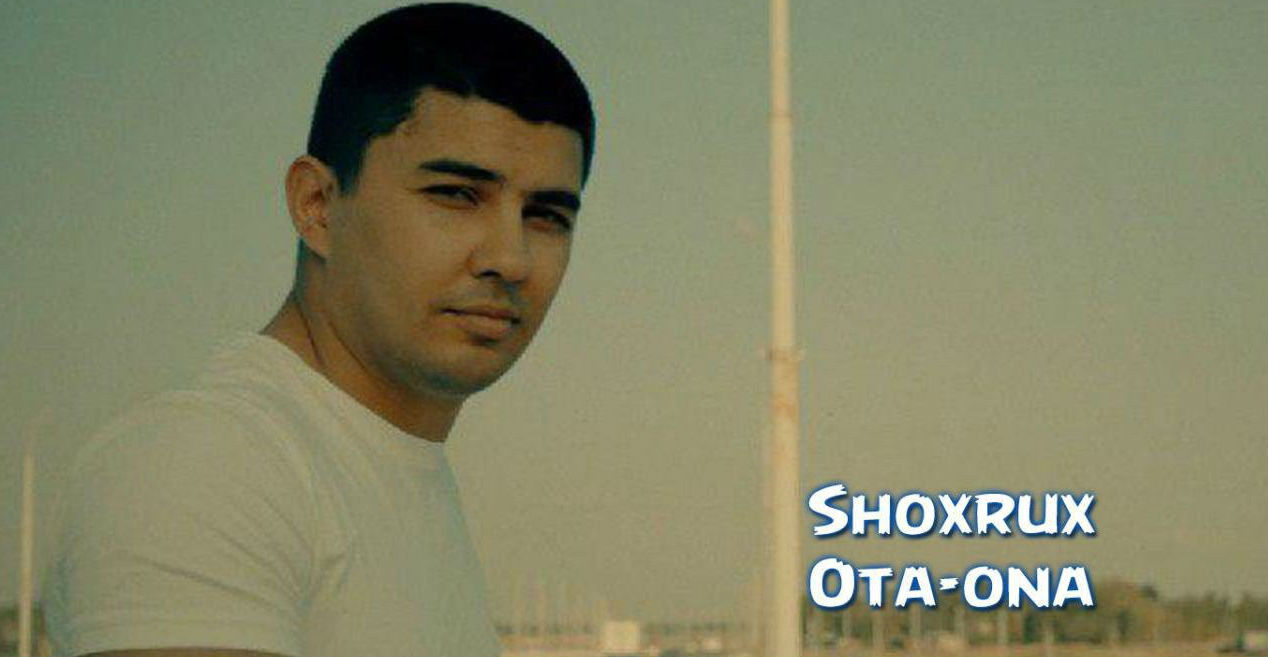 Shoxrux - Ota-ona (Official Clip 2016)
