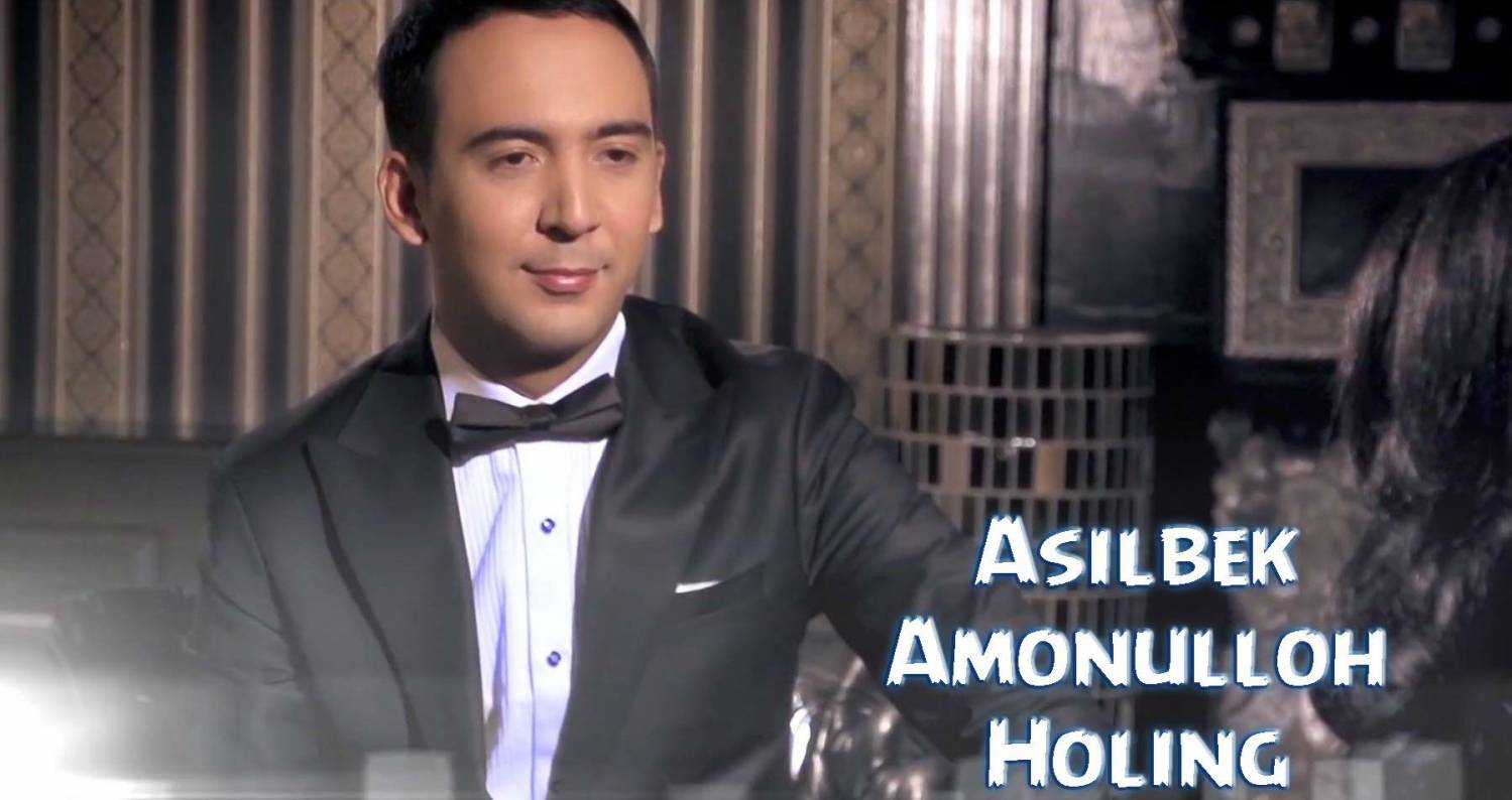 Asilbek Amonulloh - Holing (Official Clip 2016)