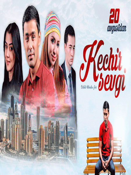 Kechir sevgi / Кечир севги (Yangi Uzbek kino 2017)