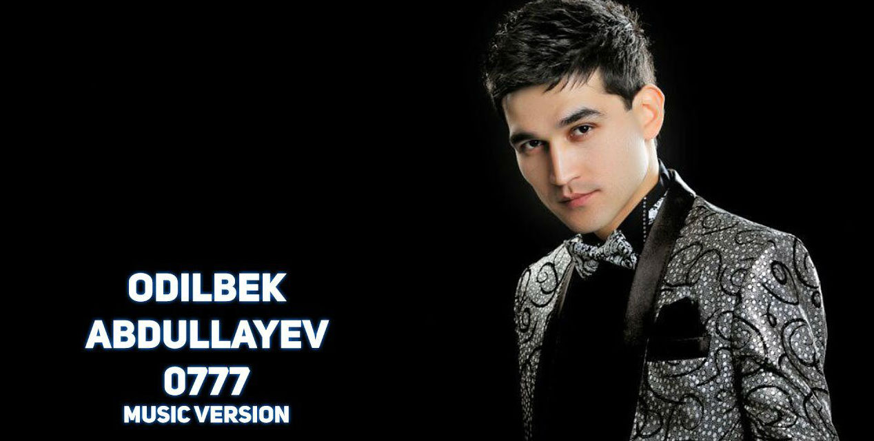Odilbek Abdullayev - 0777 (Official Music 2016)
