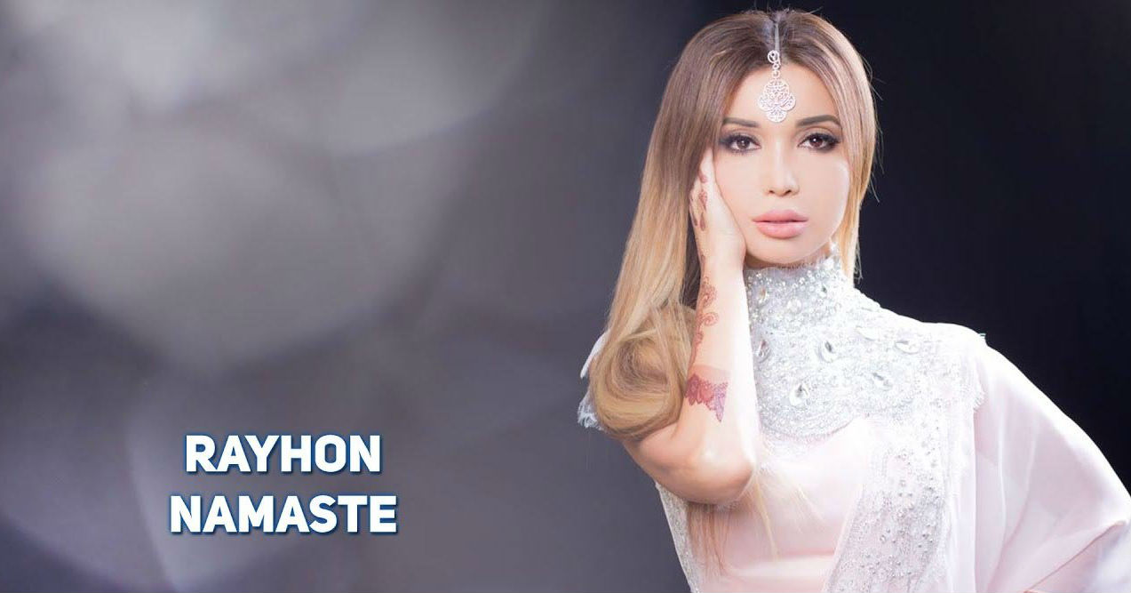 Rayhon - Namaste (Official Clip 2016)