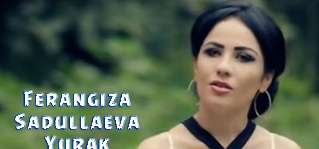 Ferangiza Sadullaeva - Yurak (Official Clip 2017)