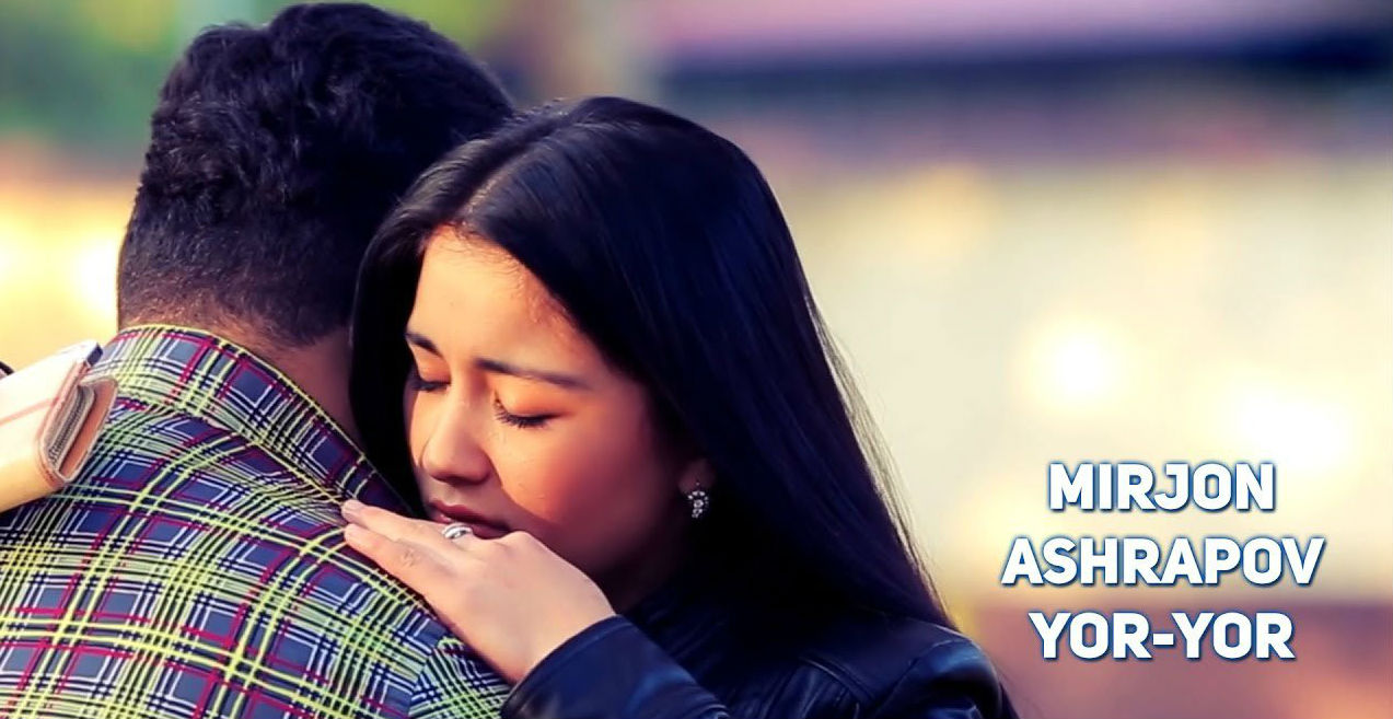 Mirjon Ashrapov - Yor-yor (Official Clip 2017)