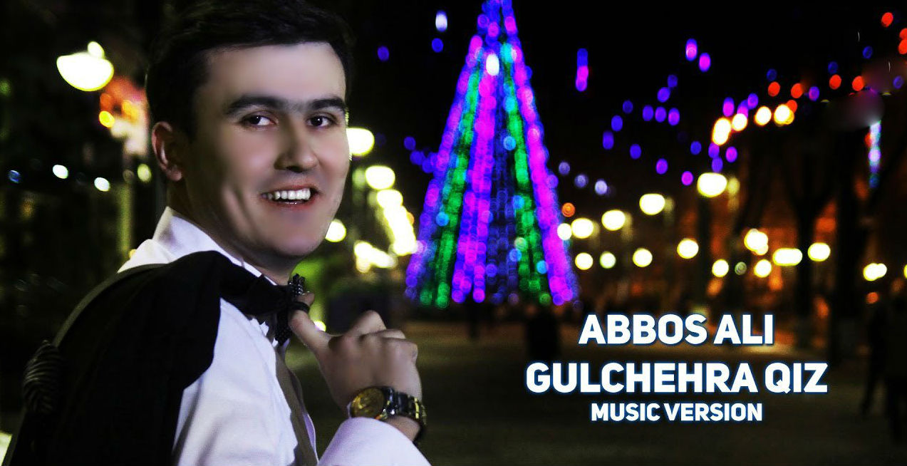 Abbos Ali - Gulchehra qiz (Official Music 2017)