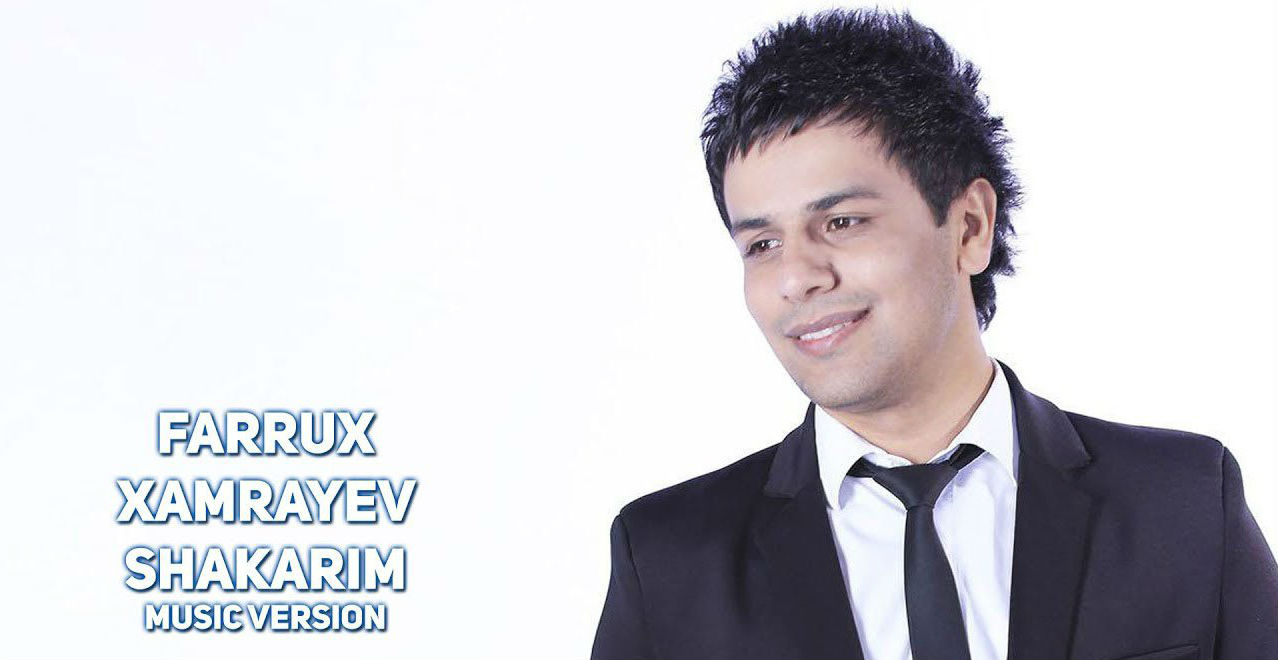 Farrux Xamrayev - Shakarim (Official Music 2017)