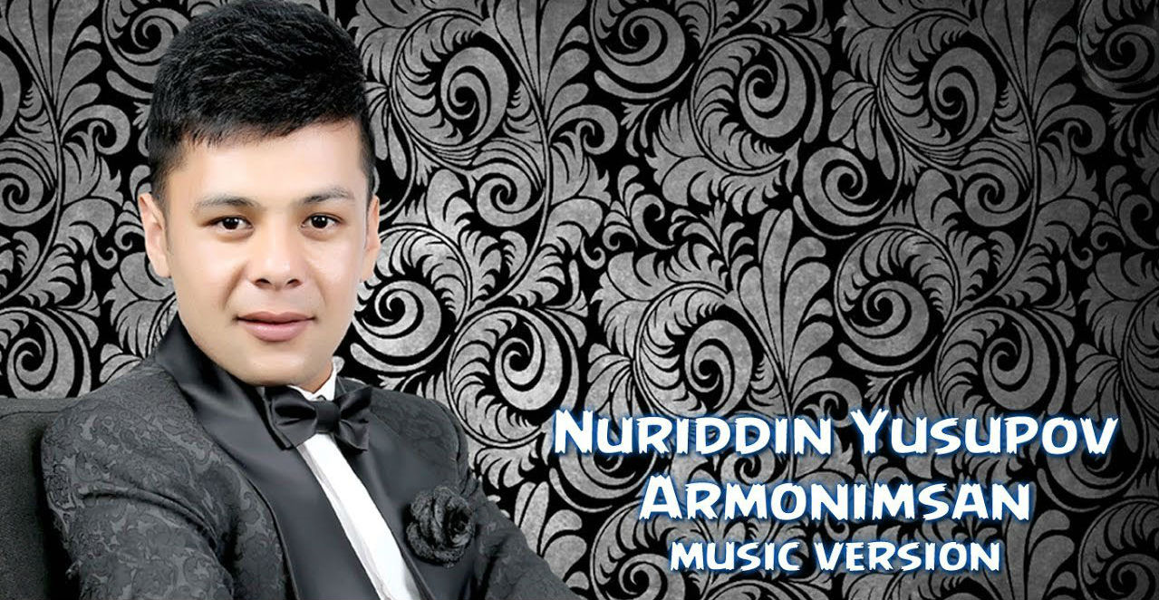 Nuriddin Yusupov - Armonimsan (Official Music 2017)