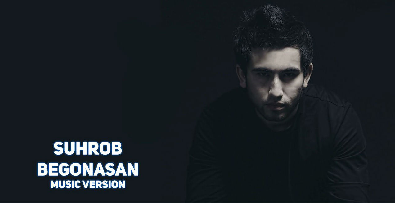 Suhrob - Begonasan (Official Music 2017)