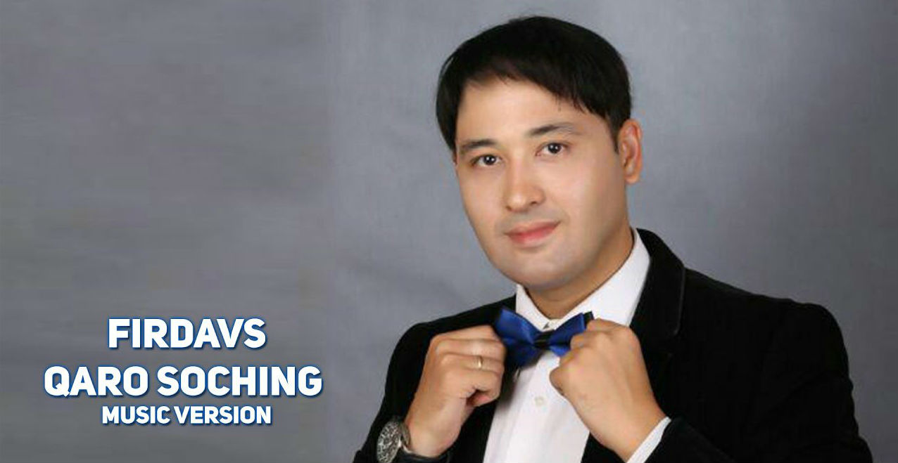Firdavs - Qaro soching (Official Music 2017)