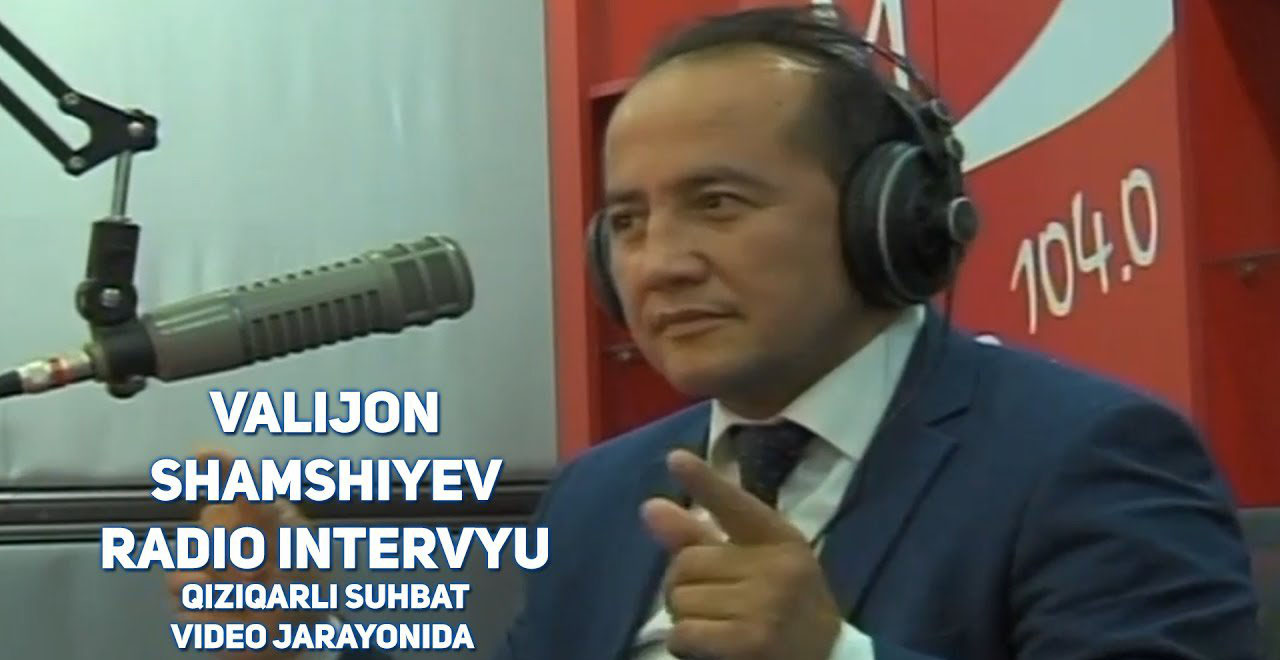 Valijon Shamshiyev Radio intervyu (2017)
