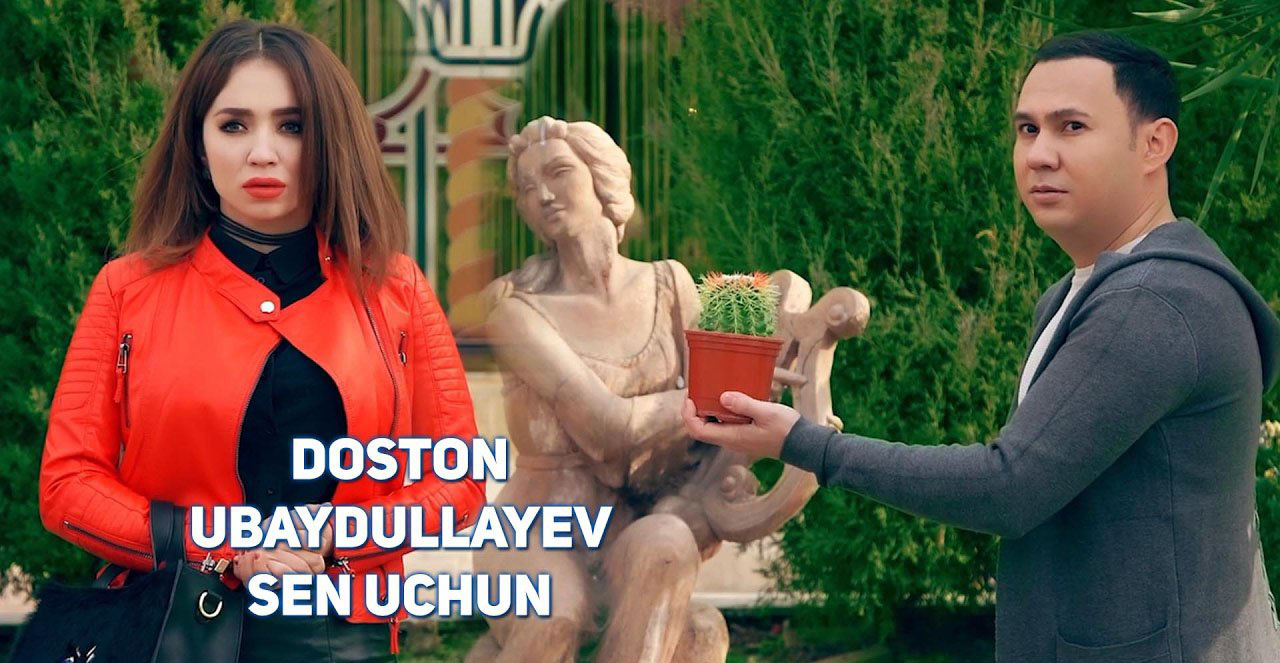 Doston Ubaydullayev - Sen uchun (Official Clip 2017)