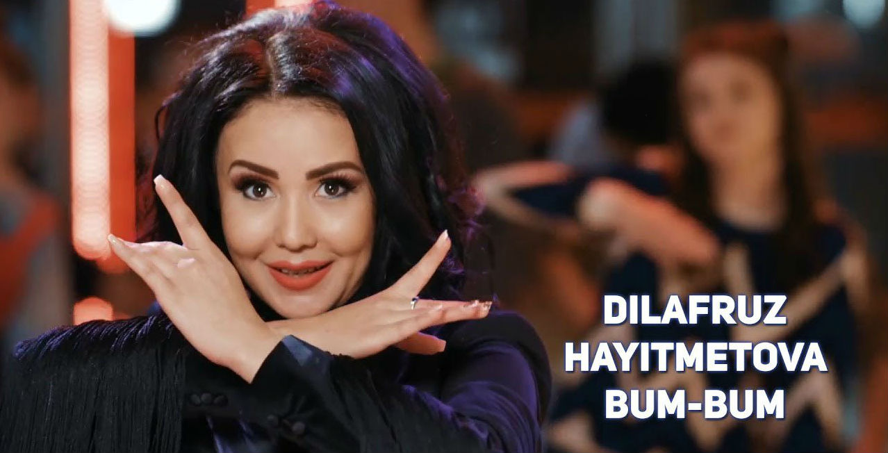Dilafruz Hayitmetova - Bum-bum (Official Clip 2017)