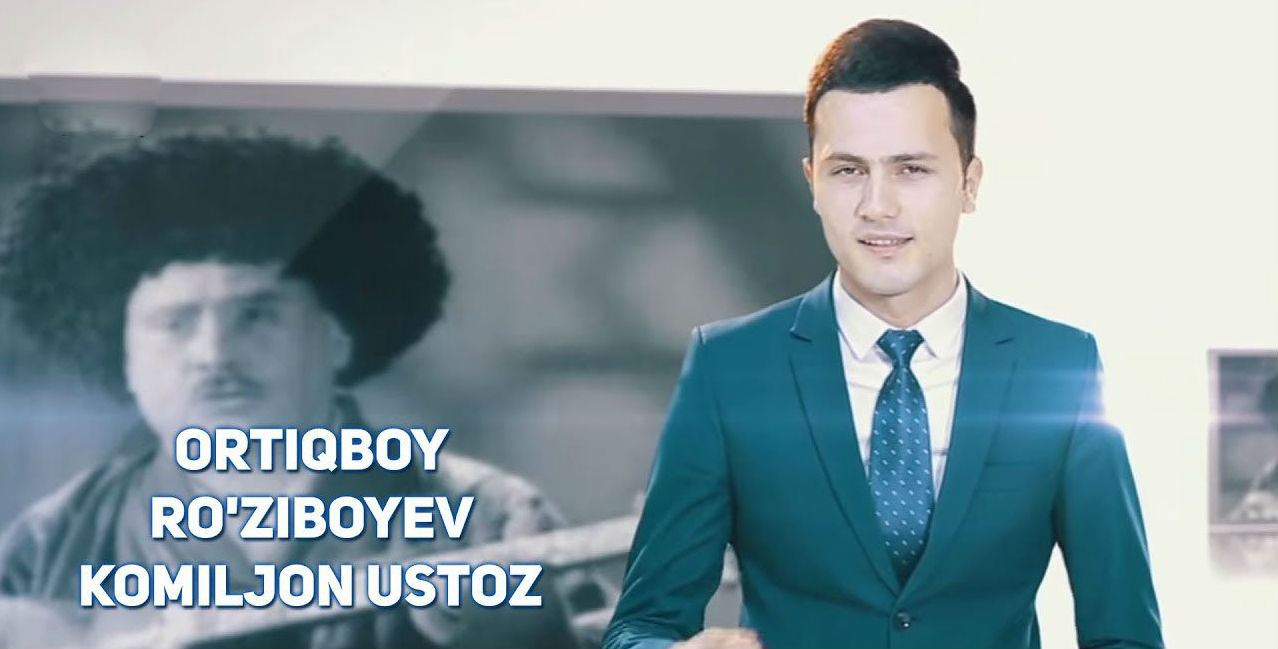 Ortiqboy Ro'ziboyev - Komiljon ustoz (Official Clip 2017)