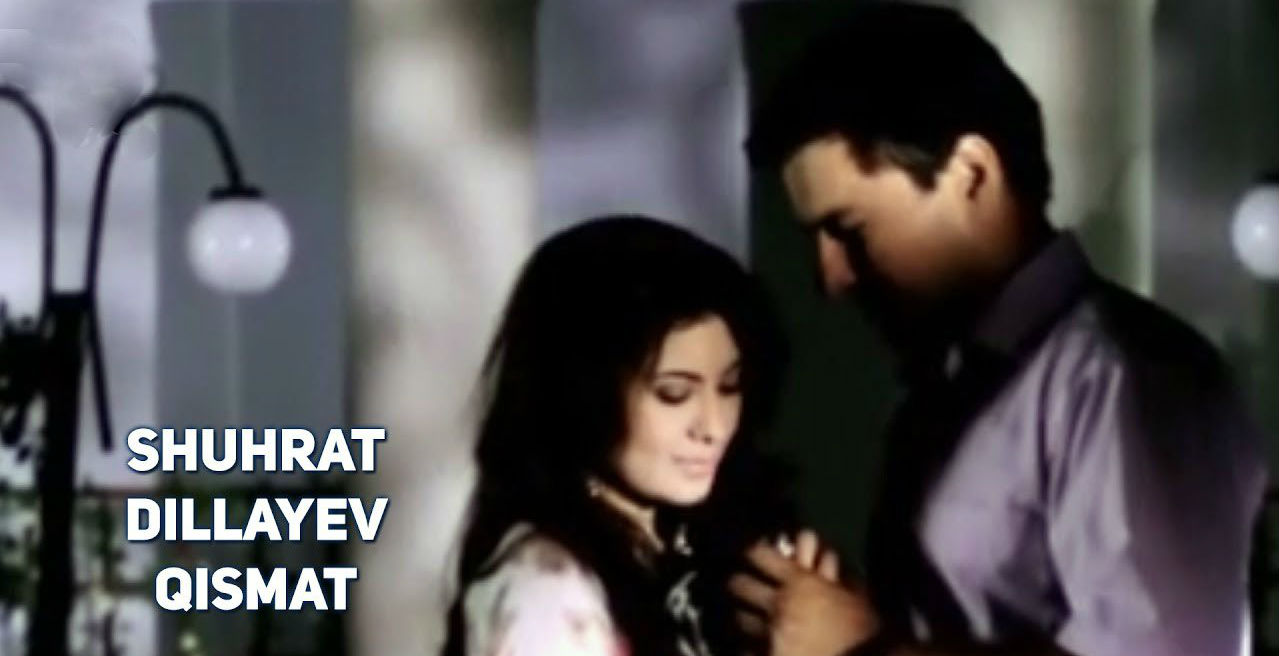 Shuhrat Dillayev - Qismat (Official Clip 2017)