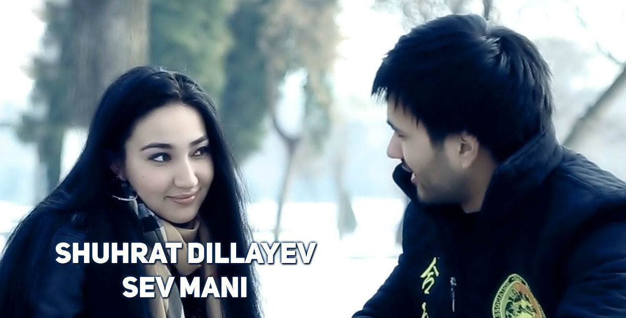 Shuhrat Dillayev - Sev mani (Official Clip 2017)
