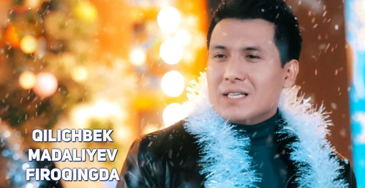 Qilichbek Madaliyev - Firoqingda (Official Clip 2017)