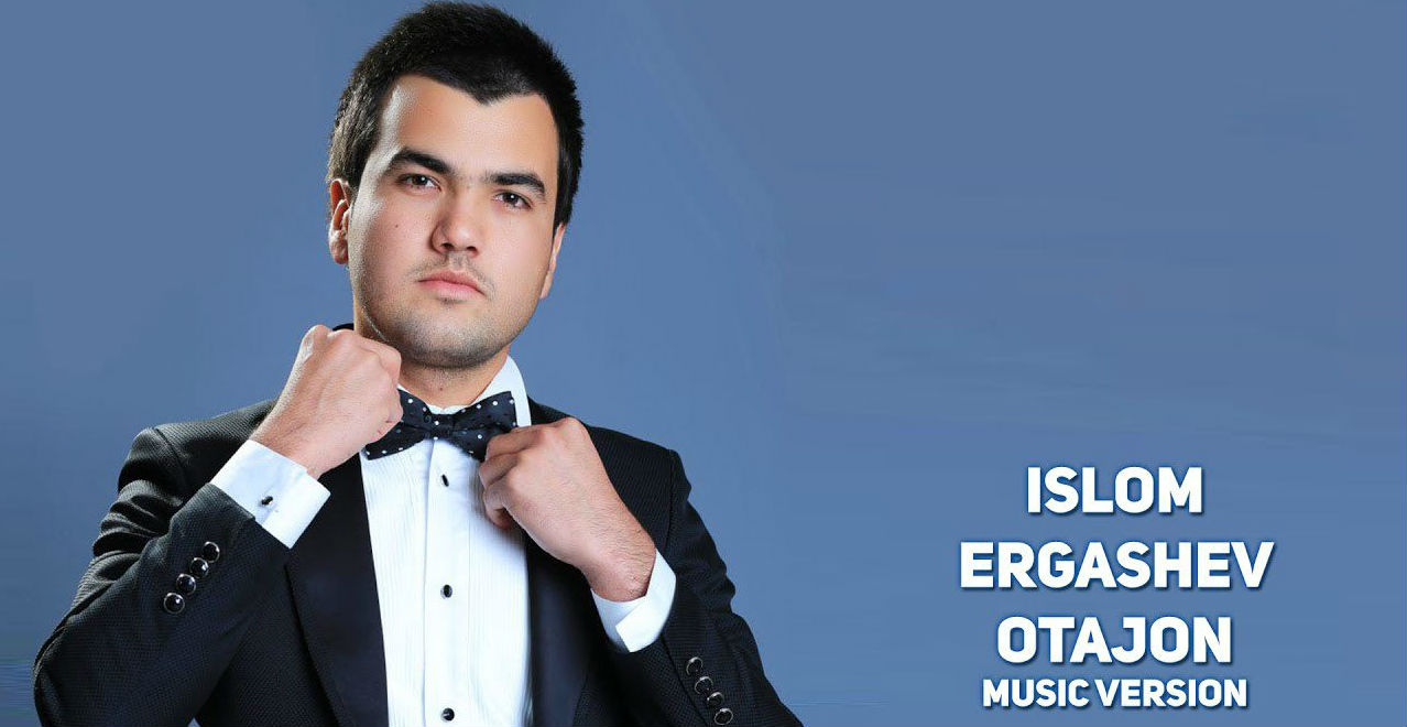 Islom Ergashev - Otajon (Official Music 2017)