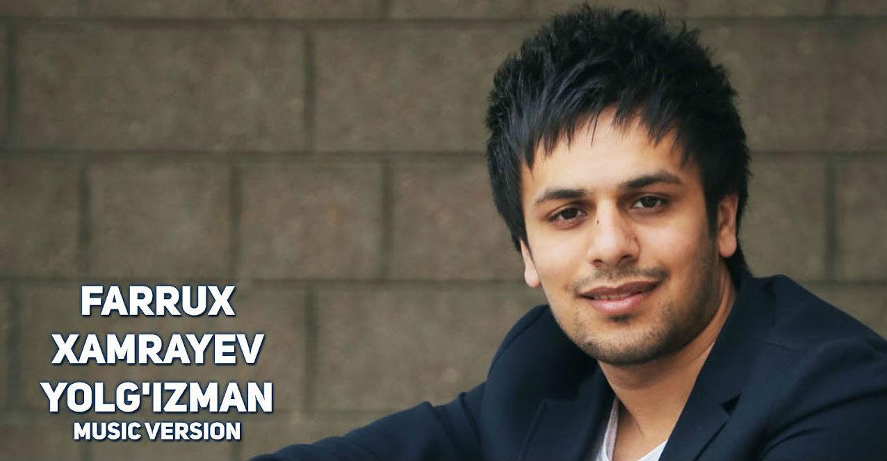 Farrux Xamrayev - Yolg'izman (Official Music 2017)