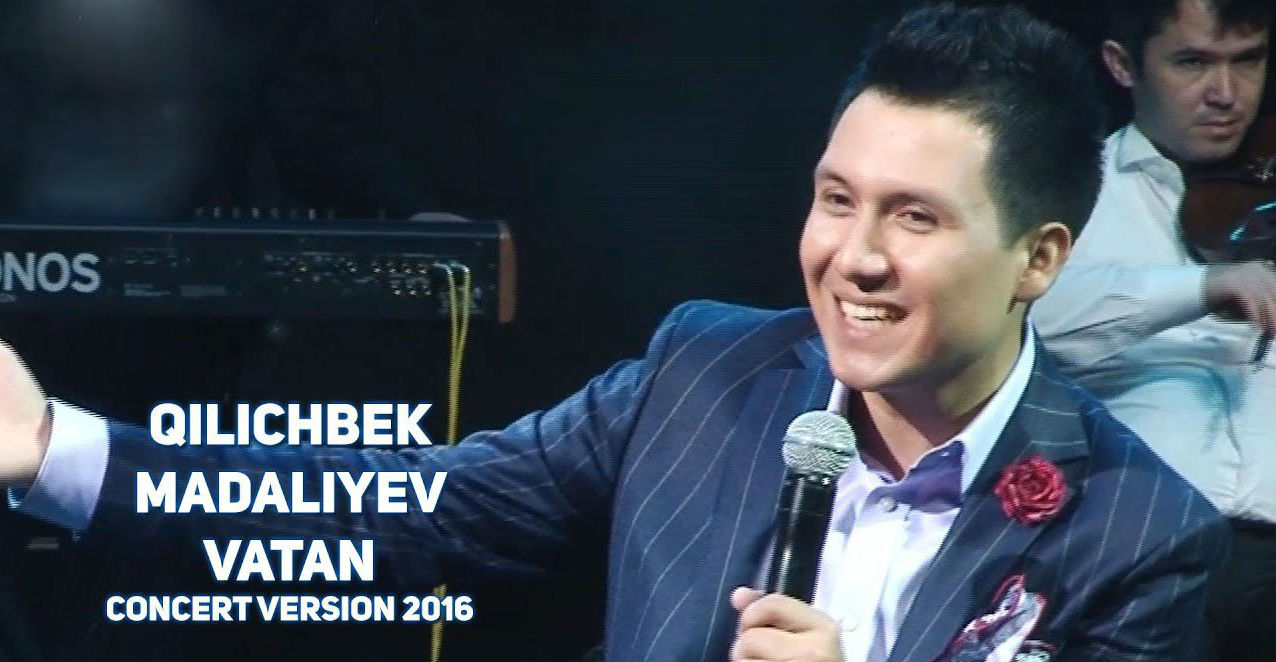 Qilichbek Madaliyev - Vatan (Konsert version 2017)