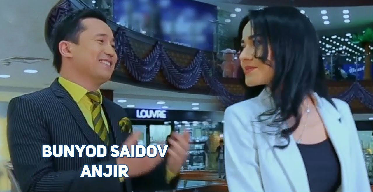 Bunyod Saidov - Anjir (Official Clip 2017)