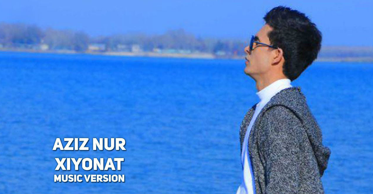 Aziz Nur - Xiyonat (Official Music 2017)