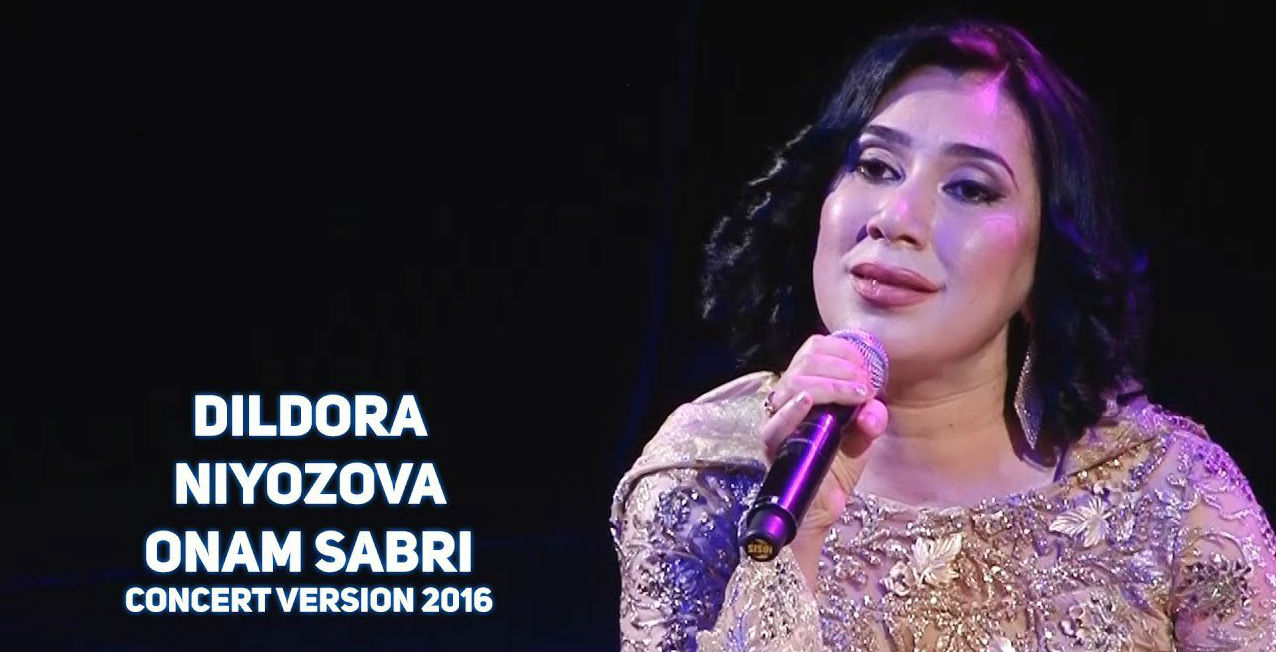 Dildora Niyozova - Onam sabri (Konsert version 2017)