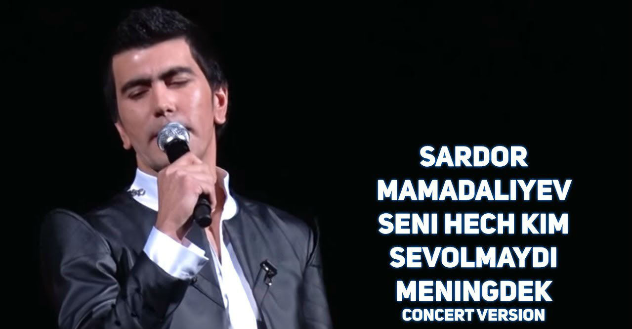 Sardor Mamadaliyev - Seni hech kim sevolmaydi meningdek (Konsert version 2017)