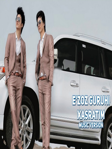 E'zoz guruhi - Xasratim (Official Music 2017)