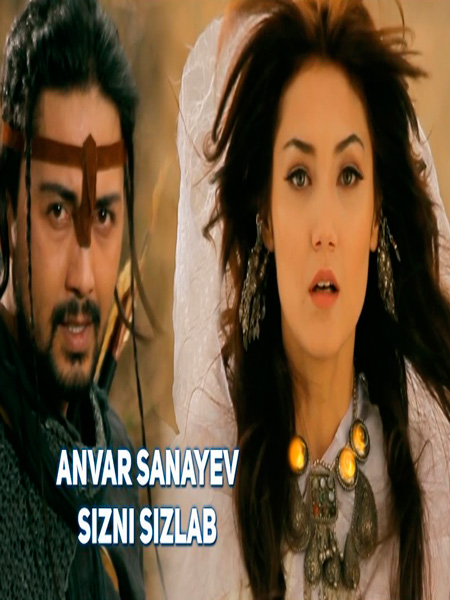 Anvar Sanayev - Sizni sizlab (Official Clip 2017)
