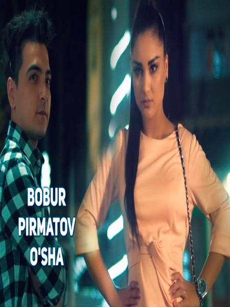 Bobur Pirmatov - O'sha (Official Clip 2017)