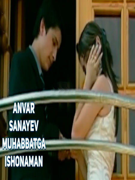 Anvar Sanayev - Muhabbatga ishonaman (Official Clip 2017)