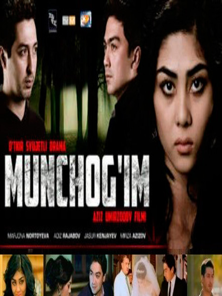 Munchog'im / Мунчогим (Yangi Uzbek kino 2017)