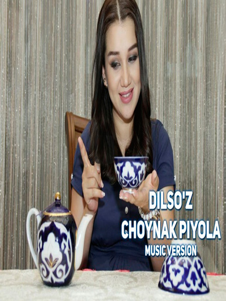 Dilso'z - Choynak piyola (Official Music 2017)