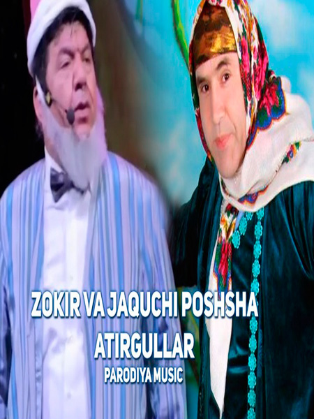 Zokir Ochildiyev va Jaquchi Poshsha - Atirgullar (2017)