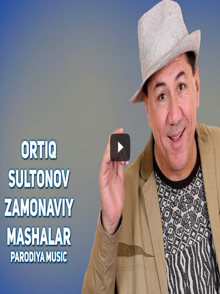 Ortiq Sultonov - Zamonaviy mashalar (2017)