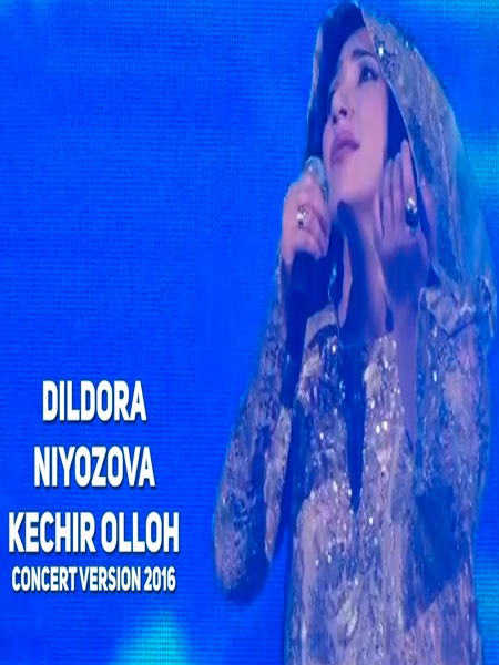Dildora Niyozova - Kechir Olloh (Konsert version 2017)