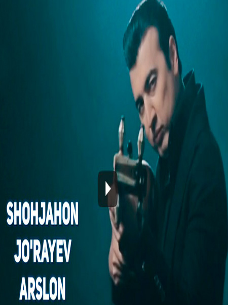 Shohjahon Jo'rayev - Arslon (Official Clip 2017)