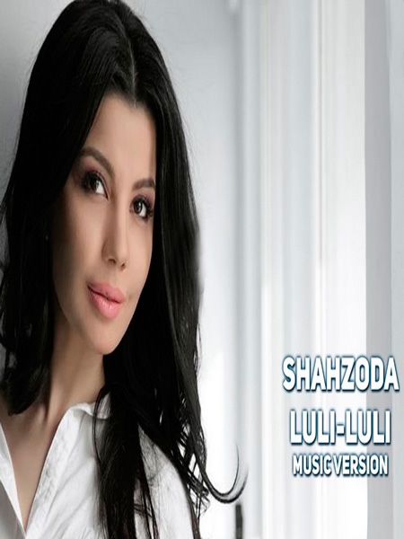 Shahzoda - Luli-luli (Official Music 2017)