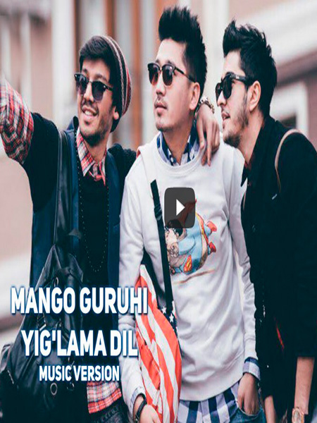 Mango guruhi - Yig'lama dil (Official Music 2017)