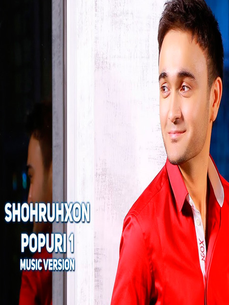Shohruhxon - Popuri 1 (Official Music 2017)