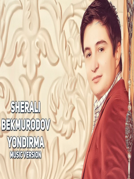 Sherali Bekmurodov - Yondirma (Official Music 2017)