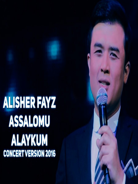 Alisher Fayz - Assalomu alaykum (Konsert version 2017)