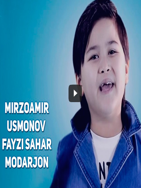 Mirzoamir Usmonov - Fayzi sahar modarjon (Official Clip 2017)
