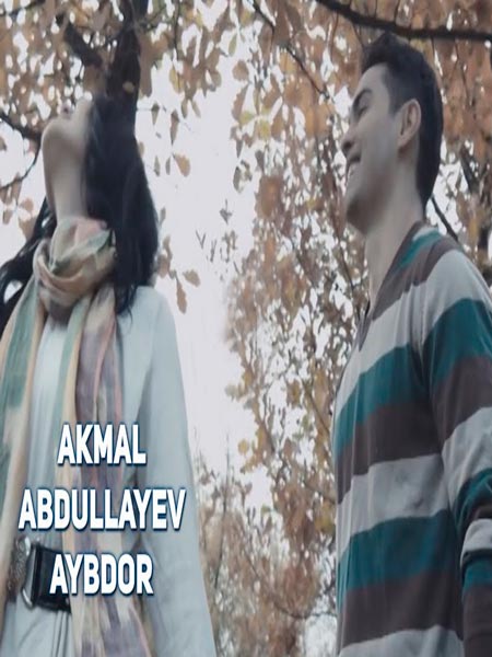 Akmal Abdullayev - Aybdor (Official Clip 2017)