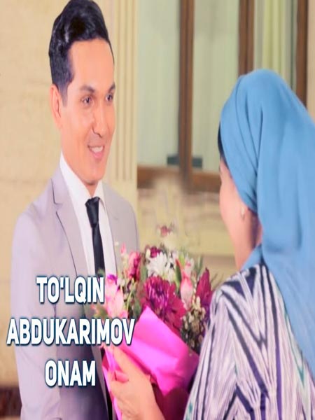 To'lqin Abdukarimov - Onam (Official Clip 2017)