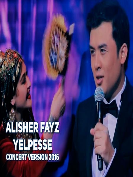 Alisher Fayz - Yelpesse (Konsert version 2017)