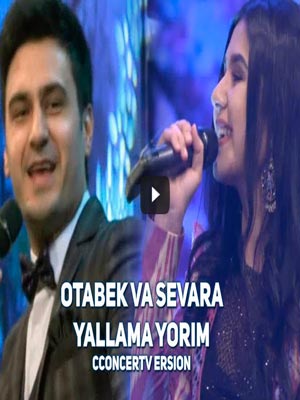 Otabek Mutalxo'jayev va Sevara - Yallama yorim (Konsert version 2017)