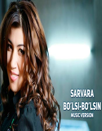 Sarvara - Bo'lsin-bo'lsin (Official Music 2017)