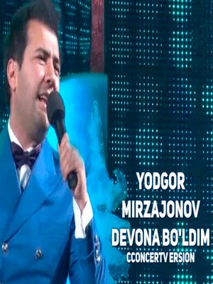 Yodgor Mirzajonov - Devona bo'ldim (Konsert version 2017)