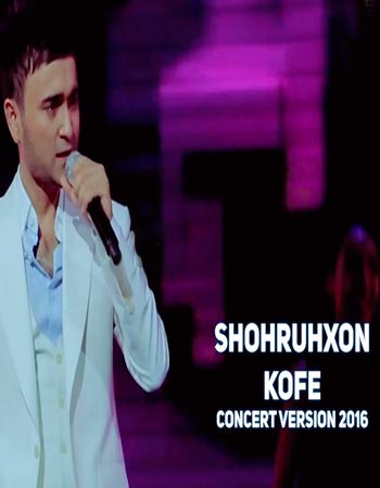 Shohruhxon - Kofe (Konsert version 2017)